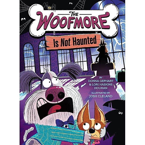 The Woofmore Is Not Haunted (The Woofmore #2) / The Woofmore, Donna Gephart, Lori Haskins Houran