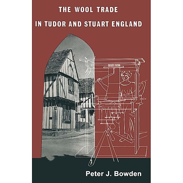 The Wool Trade in Tudor & Stuart England / Palgrave Macmillan, NA NA