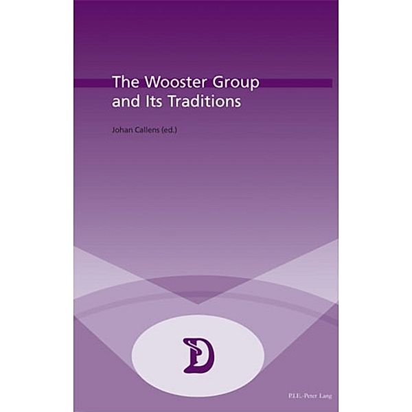 The Wooster Group and Its Traditions