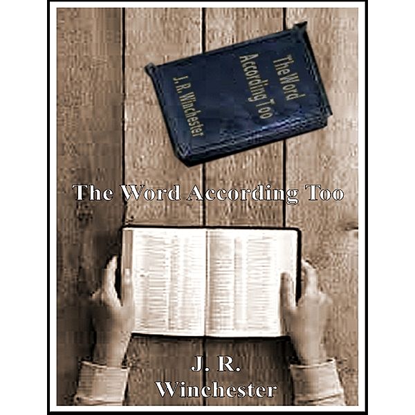 The Word According Too, J.R. Winchester