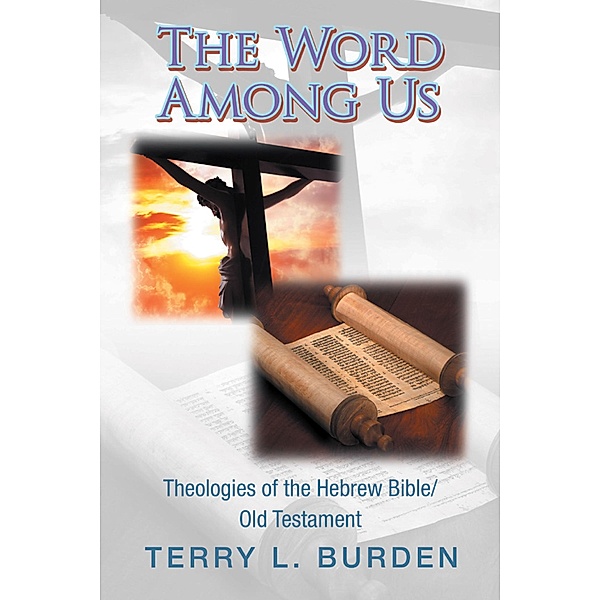 The Word Among Us, Terry L. Burden