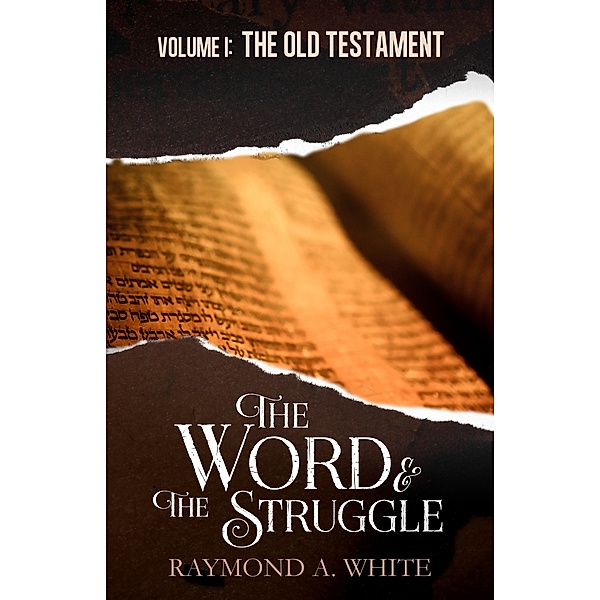 The Word and the Struggle: Old Testament, Laurisa White Reyes