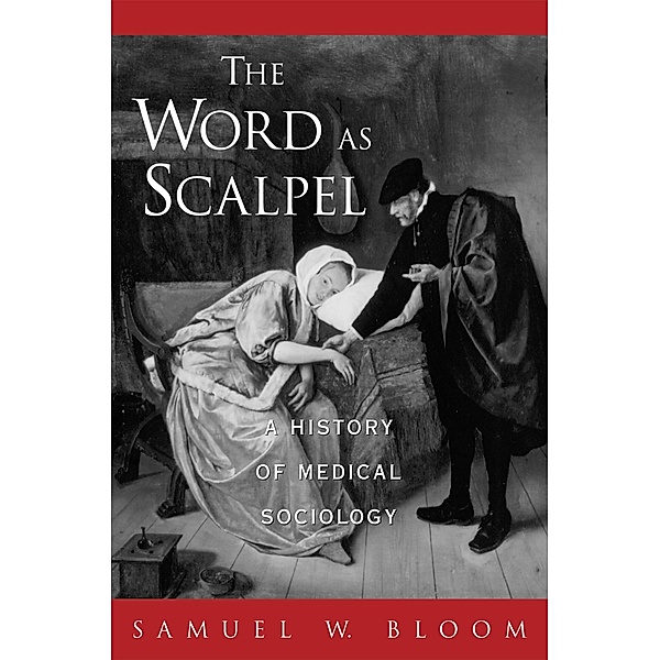 The Word As Scalpel, Samuel W. Bloom