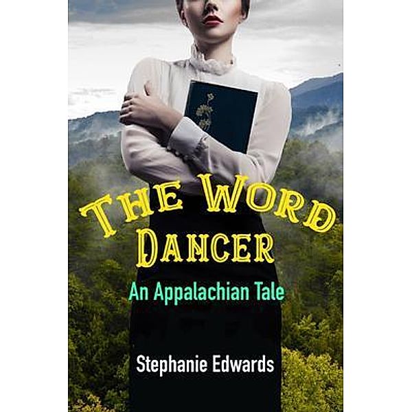 The Word Dancer, Stephanie Edwards