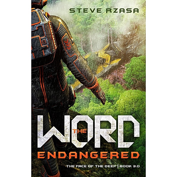 The Word Endangered (The Face of the Deep, #3) / The Face of the Deep, Steve Rzasa