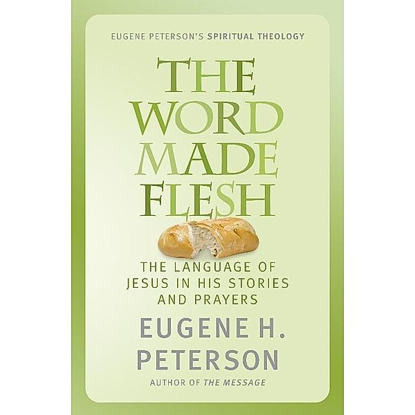The Word Made Flesh, Eugene Peterson