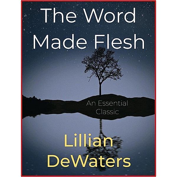 The Word Made Flesh, Lillian Dewaters