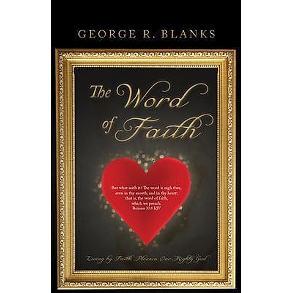 The Word of Faith, George Blanks