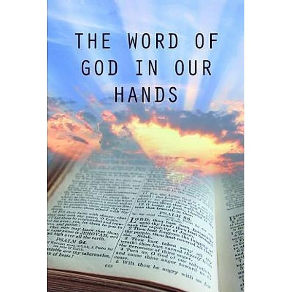 The Word of God in Our Hands / Apostolos Publishing Ltd, Cushroo Bejon