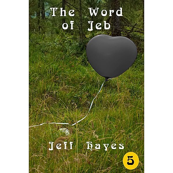 The Word of Jeb / Rabbitry Bd.5, Jeff Hayes