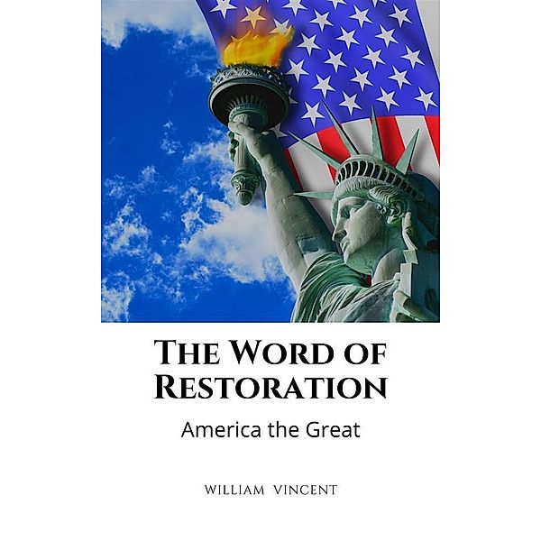The Word of Restoration, William Vincent