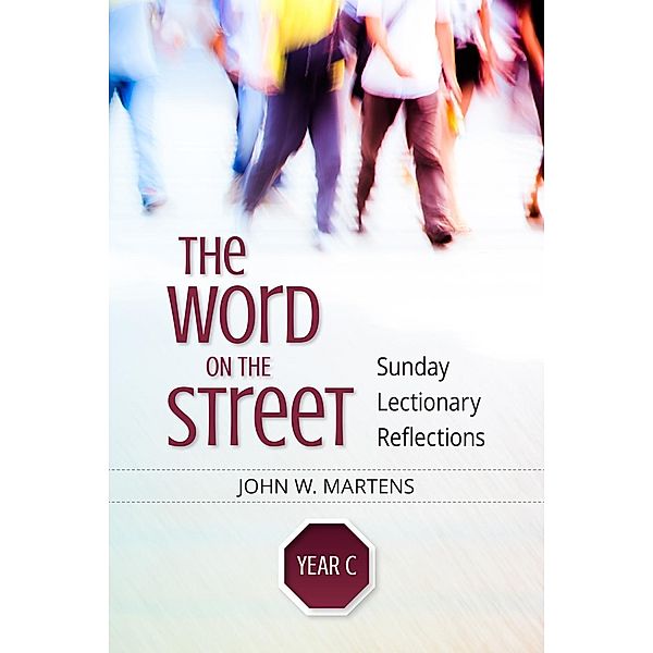 The Word on the Street, Year C, John W. Martens