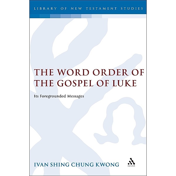 The Word Order of the Gospel of Luke, Ivan Shing Chung Kwong