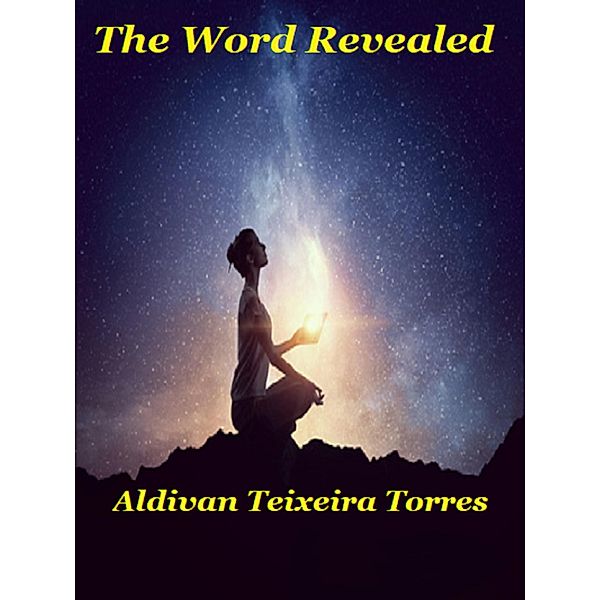 The Word Revealed, Aldivan Teixeira Torres