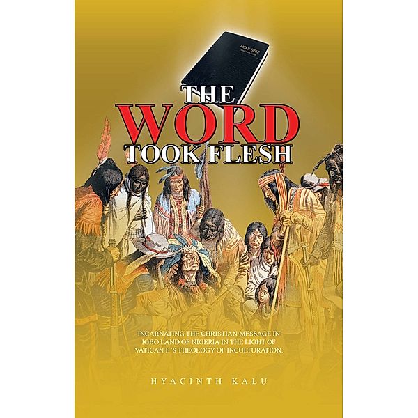 The Word Took Flesh, Hyacinth Kalu