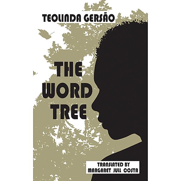 The Word Tree / Dedalus Africa Bd.0, Teolinda Gersao, Margaret Jull Costa