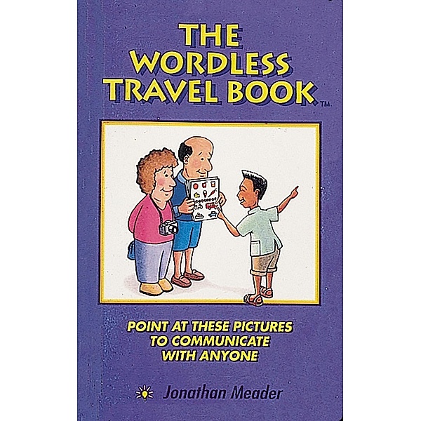 The Wordless Travel Book / Ten Speed Press, Jonathan Meader