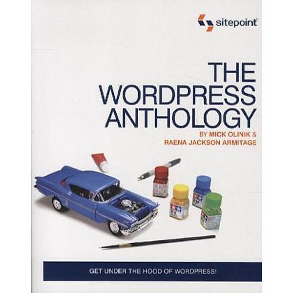 The WordPress Anthology, Mick Olinik, Raena J. Armitage