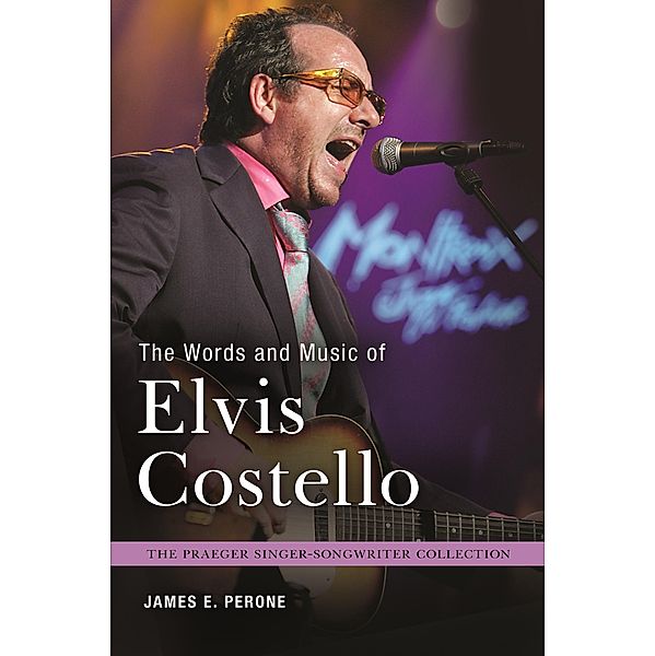 The Words and Music of Elvis Costello, James E. Perone