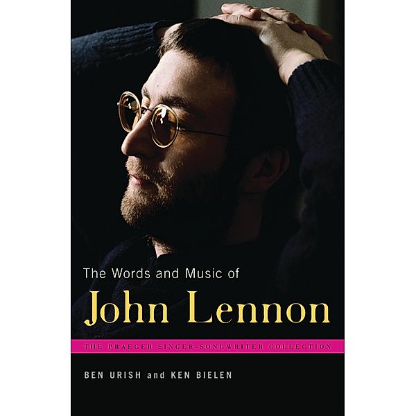 The Words and Music of John Lennon, Ben Urish, Ken Bielen