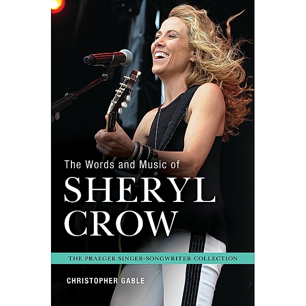The Words and Music of Sheryl Crow, Christopher Gable