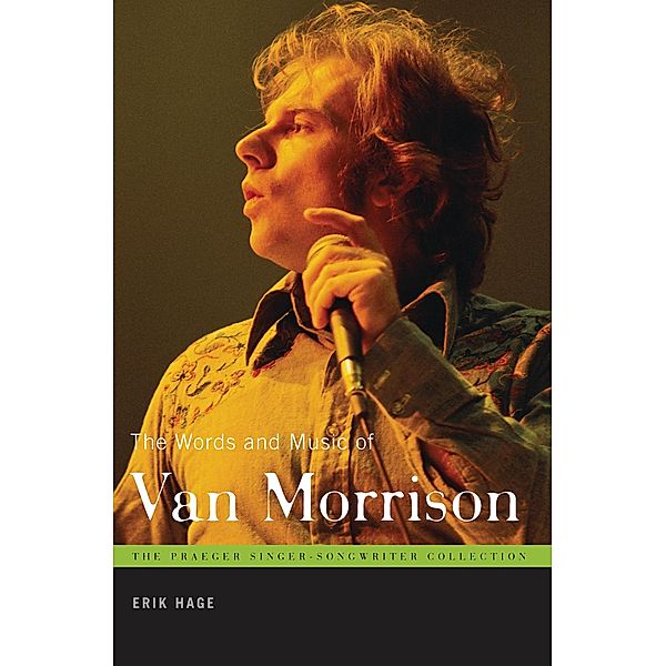 The Words and Music of Van Morrison, Erik Hage