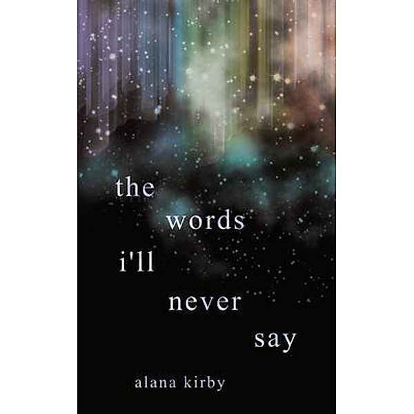 the words i'll never say, Alana Kirby