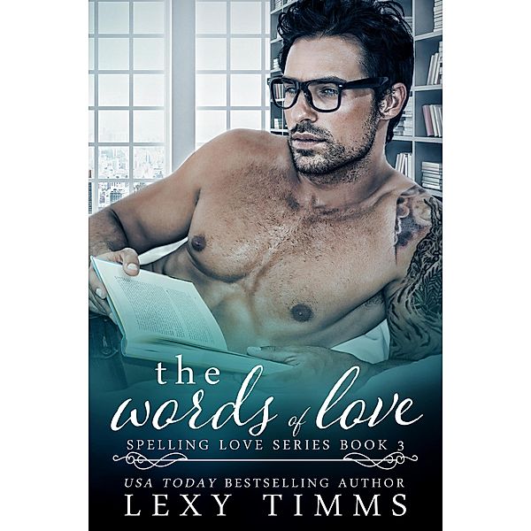 The Words of Love (Spelling Love Series, #3) / Spelling Love Series, Lexy Timms