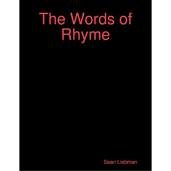 The Words of Rhyme, Sean Liebman