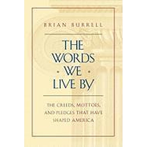 The Words We Live By, Brian Burrell