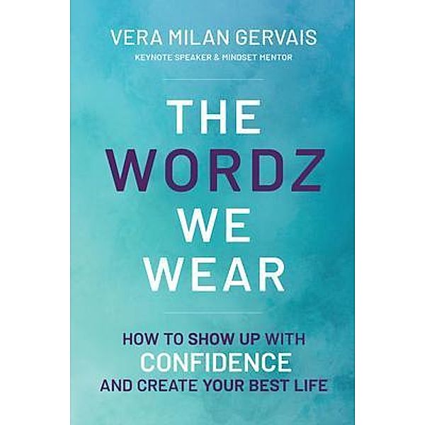 The Wordz We Wear, Vera Milan Gervais