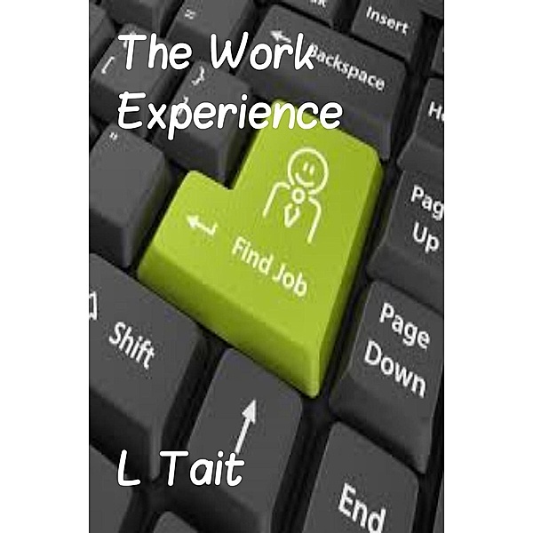 The Work Experience, L. Tait