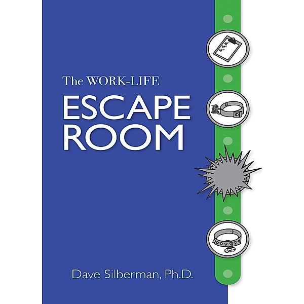 The Work- Life Escape Room, Dave Silberman