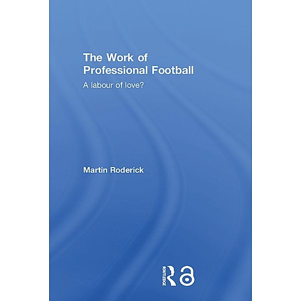 The Work of Professional Football, Martin Roderick