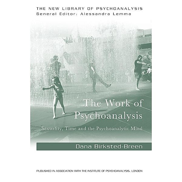 The Work of Psychoanalysis, Dana Birksted-Breen