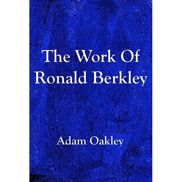 The Work Of Ronald Berkley, Adam Oakley