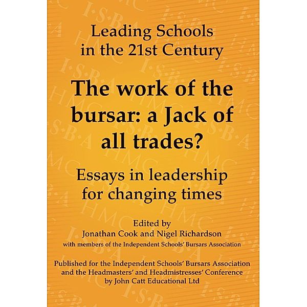 The Work of the Bursar: A Jack of All Trades?: Essays in Leadership for Changing Times, Jonathan Cook, Nigel Richardson