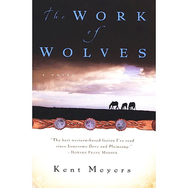 The Work of Wolves, Kent Meyers