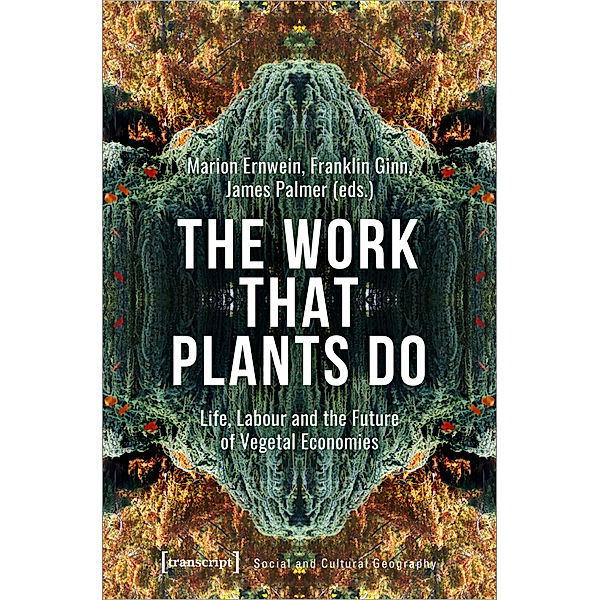The Work That Plants Do, The Work That Plants Do