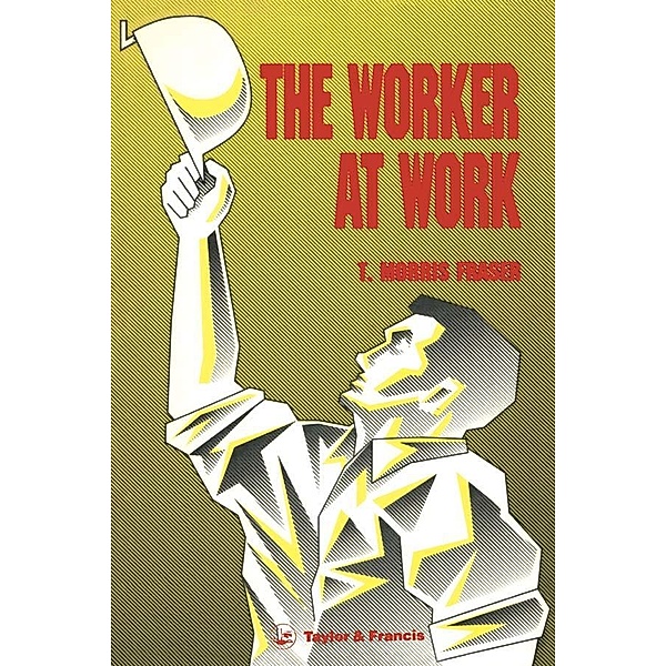 The Worker At Work, T. Morris Fraser