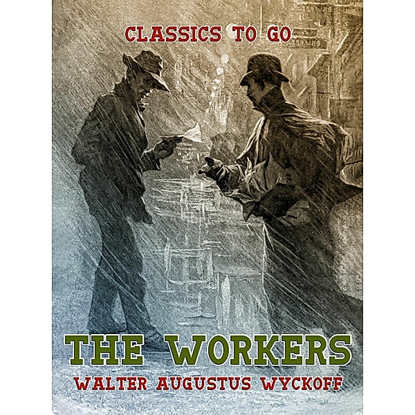 The Workers, Walter Augustus Wyckoff