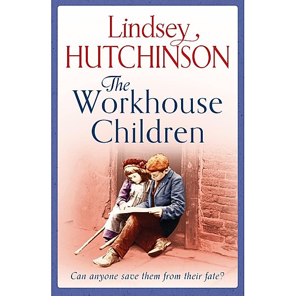 The Workhouse Children, Lindsey Hutchinson