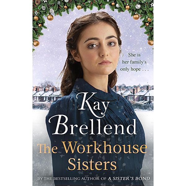 The Workhouse Sisters / Workhouse to War, Kay Brellend