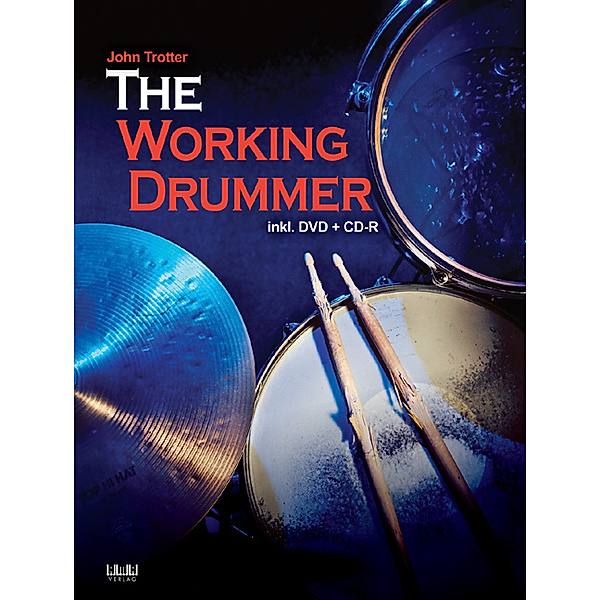 The Working Drummer, m. 1 Audio-CD, m. 1 Audio-DVD, John Trotter
