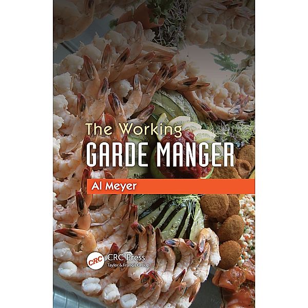 The Working Garde Manger, Al Meyer