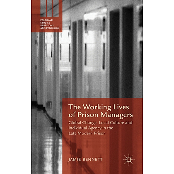 The Working Lives of Prison Managers, Jamie Bennett
