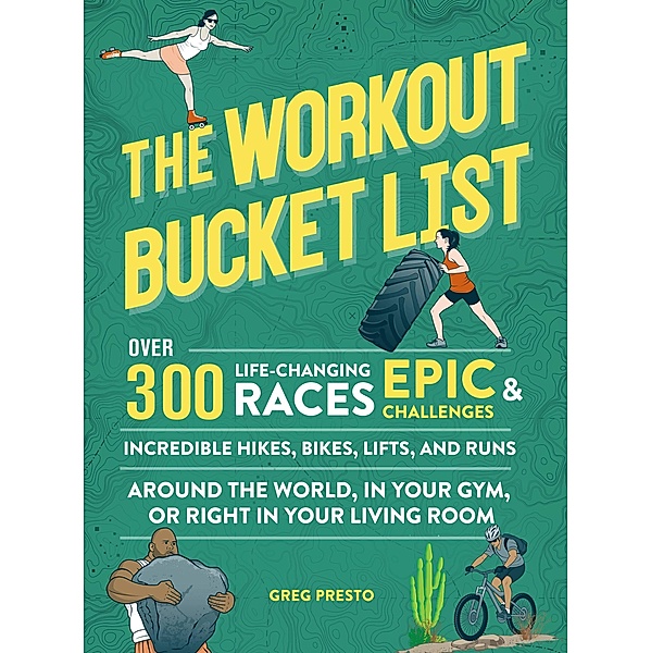 The Workout Bucket List, Greg Presto