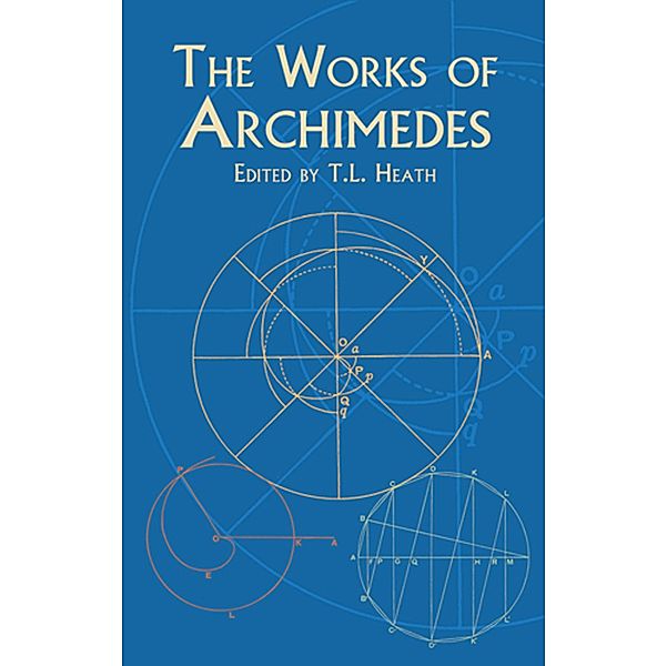 The Works of Archimedes / Dover Books on Mathematics, Archimedes