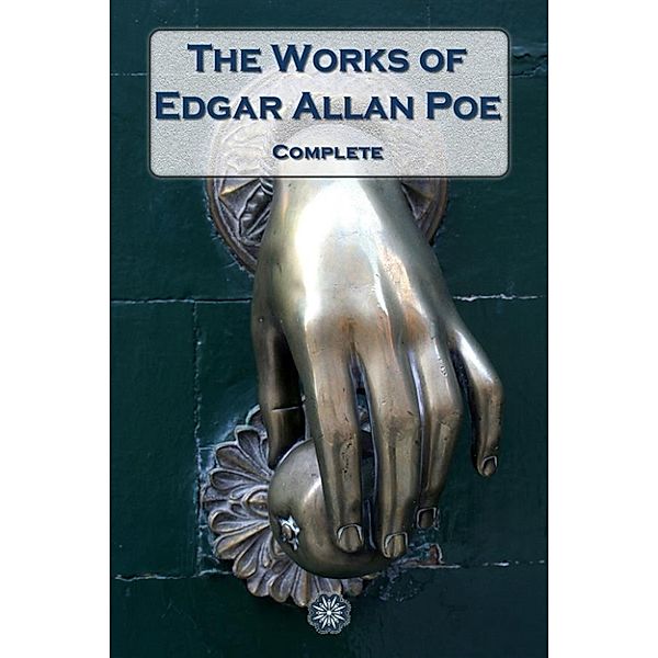 The Works of Edgar Allan Poe, Edgar Allan Poe