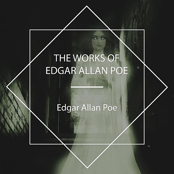 The Works of Edgar Allan Poe, Edgar Allan Poe